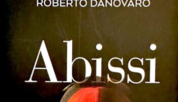 ABISSI, un saggio del biologo marino Roberto Danovaro